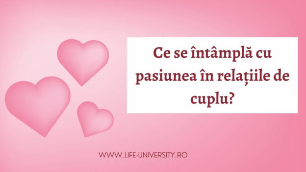 Pasiunea articol gratuit Pasiunea de ce dispare