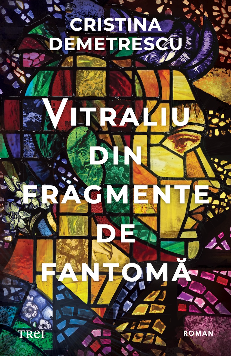 Coperta romanului Vitraliu din fragmente de fantomă de Cristina Demetrescu